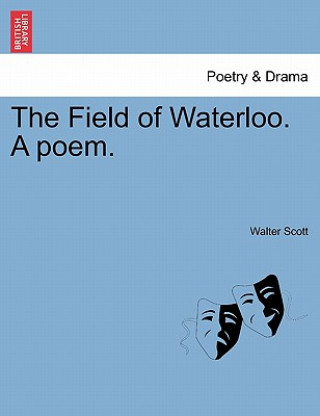 Libro Field of Waterloo. a Poem. Sir Walter Scott