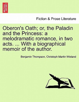 Buch Oberon's Oath; Or, the Paladin and the Princess Christoph Martin Wieland