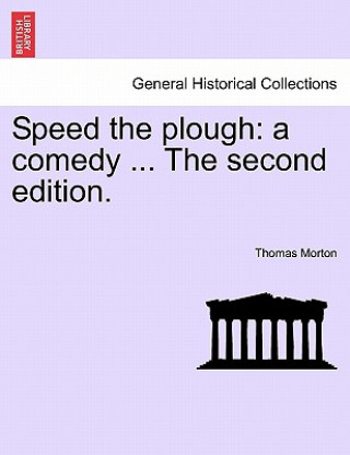Book Speed the Plough Thomas Morton