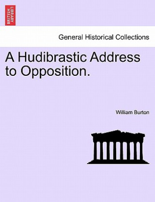 Książka Hudibrastic Address to Opposition. William Burton