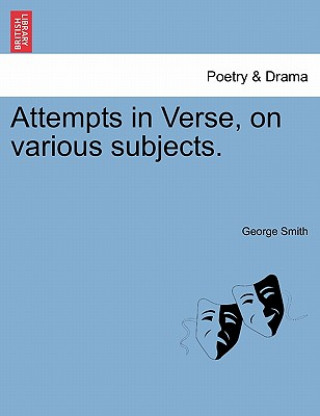 Kniha Attempts in Verse, on Various Subjects. Smith