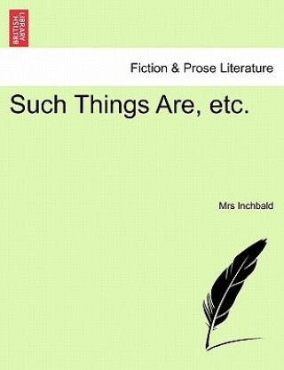 Book Such Things Are, Etc. Elizabeth Inchbald