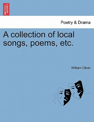 Knjiga Collection of Local Songs, Poems, Etc. Oliver