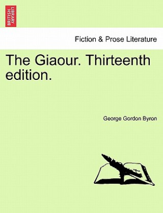 Knjiga Giaour. Thirteenth Edition. Lord George Gordon Byron