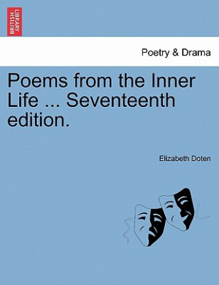 Könyv Poems from the Inner Life ... Seventeenth Edition. Elizabeth Doten