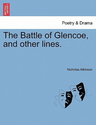 Kniha Battle of Glencoe, and Other Lines. Nicholas Atkinson