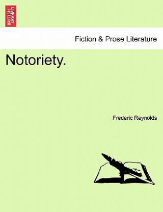 Книга Notoriety. Frederic Reynolds