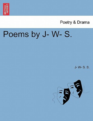 Carte Poems by J- W- S. J- W S