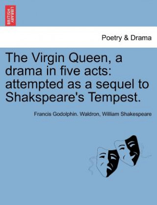 Βιβλίο Virgin Queen, a Drama in Five Acts Shakespeare