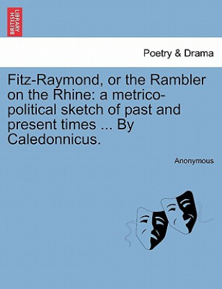 Kniha Fitz-Raymond, or the Rambler on the Rhine Anonymous