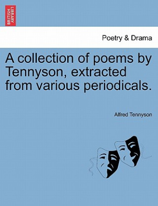 Libro Collection of Poems by Tennyson, Extracted from Various Periodicals. Tennyson