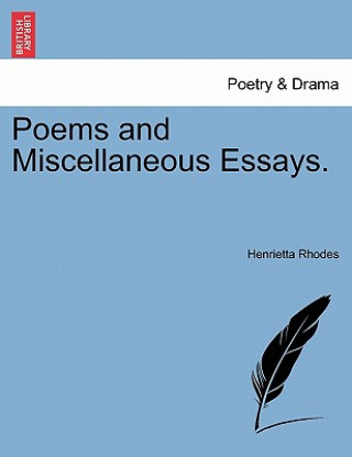 Könyv Poems and Miscellaneous Essays. Henrietta Rhodes