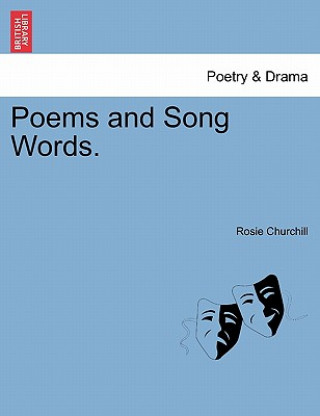 Kniha Poems and Song Words. Rosie Churchill