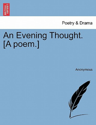 Könyv Evening Thought. [a Poem.] Anonymous