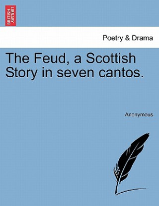 Carte Feud, a Scottish Story in Seven Cantos. Anonymous