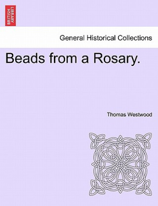 Carte Beads from a Rosary. Thomas Westwood
