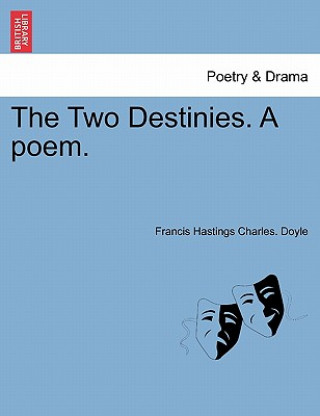 Carte Two Destinies. a Poem. Francis Hastings Charles Doyle