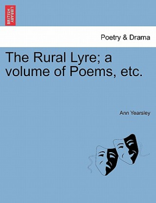 Carte Rural Lyre; A Volume of Poems, Etc. Ann Yearsley