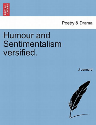 Book Humour and Sentimentalism Versified. J Lennard