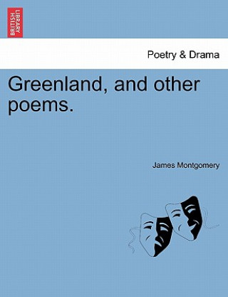 Boek Greenland, and Other Poems. James Montgomery