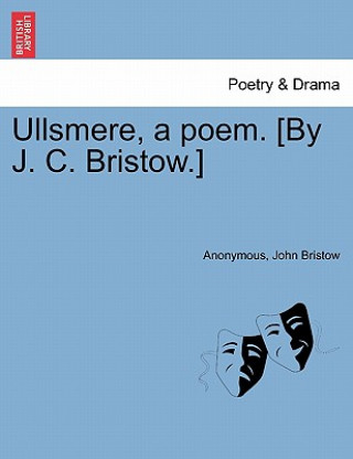 Книга Ullsmere, a Poem. [By J. C. Bristow.] John Bristow