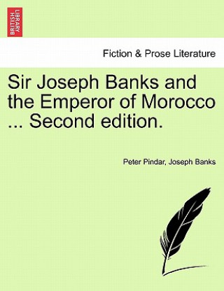 Könyv Sir Joseph Banks and the Emperor of Morocco ... Second Edition. Joseph Banks