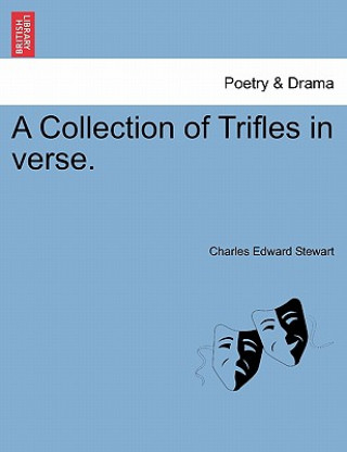 Livre Collection of Trifles in Verse. Charles Edward Stewart