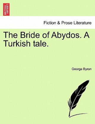 Carte Bride of Abydos. a Turkish Tale. George Byron