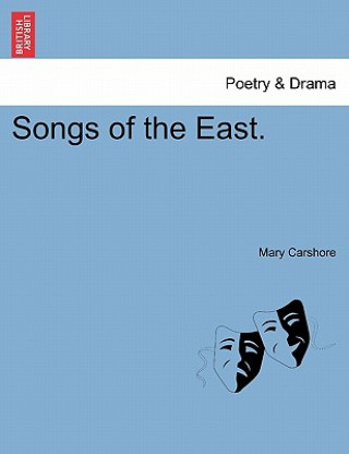 Knjiga Songs of the East. Mary Carshore