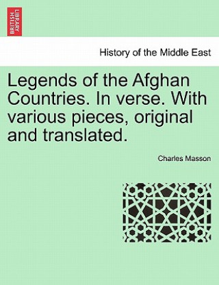 Carte Legends of the Afghan Countries. in Verse. with Various Pieces, Original and Translated. Charles Masson