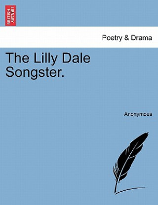 Könyv Lilly Dale Songster. Anonymous