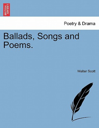Carte Ballads, Songs and Poems. Scott