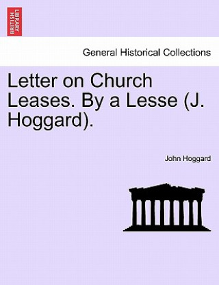 Kniha Letter on Church Leases. by a Lesse (J. Hoggard). John Hoggard