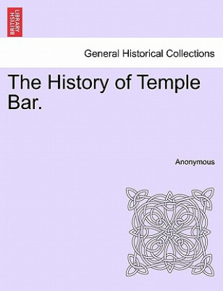 Knjiga History of Temple Bar. Anonymous