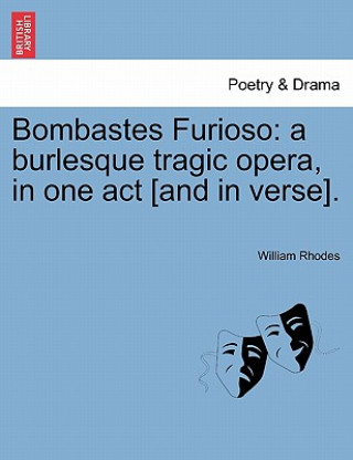Kniha Bombastes Furioso William Rhodes