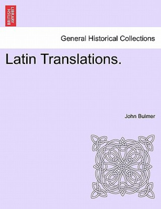 Könyv Latin Translations. John Bulmer