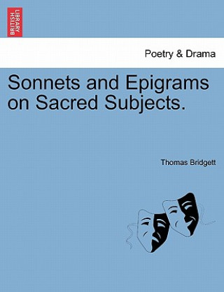 Carte Sonnets and Epigrams on Sacred Subjects. Thomas Bridgett