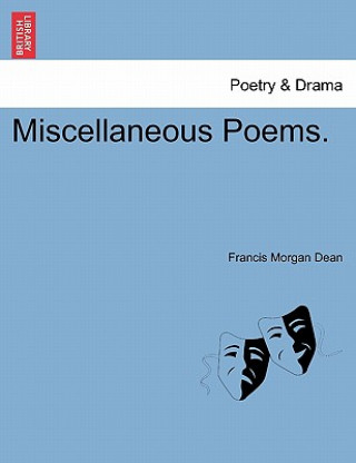 Kniha Miscellaneous Poems. Francis Morgan Dean