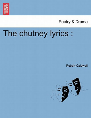 Książka Chutney Lyrics Robert Caldwell