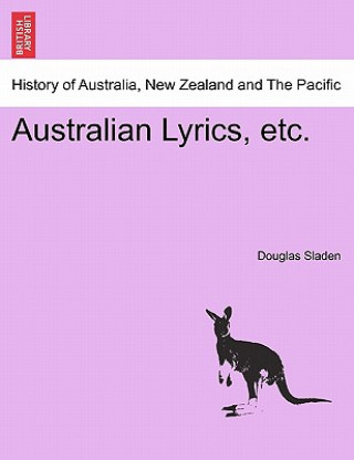 Könyv Australian Lyrics, Etc. Douglas Sladen