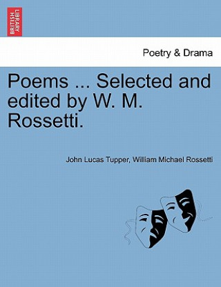 Buch Poems ... Selected and Edited by W. M. Rossetti. William Michael Rossetti