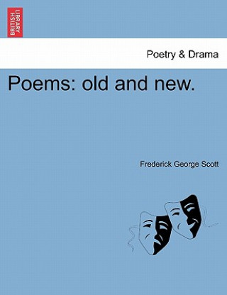 Könyv Poems Frederick George Scott