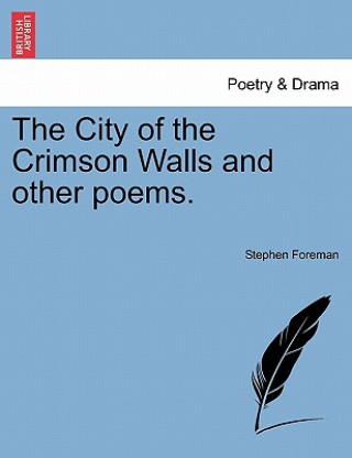 Könyv City of the Crimson Walls and Other Poems. Stephen Foreman