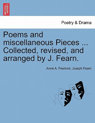 Carte Poems and Miscellaneous Pieces ... Collected, Revised, and Arranged by J. Fearn. Joseph Fearn