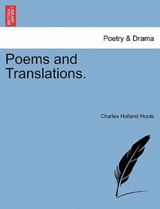 Knjiga Poems and Translations. Charles Holland Hoole