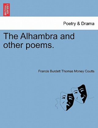 Kniha Alhambra and Other Poems. Francis Burdett Thomas Money Coutts