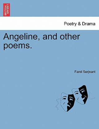 Książka Angeline, and Other Poems. Farel Serjeant