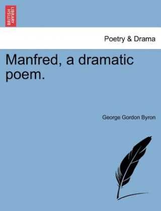 Kniha Manfred, a Dramatic Poem. Second Edition Lord George Gordon Byron