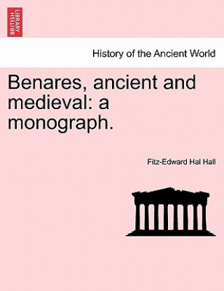 Carte Benares, Ancient and Medieval Fitz-Edward Hal Hall