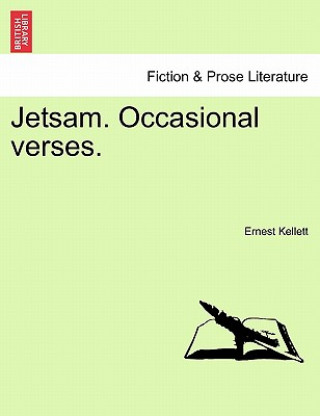 Kniha Jetsam. Occasional Verses. Ernest Kellett